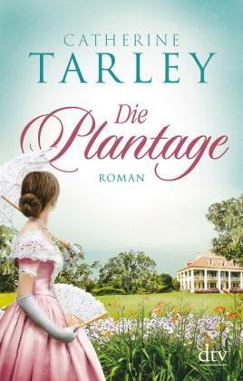 DIE PLANTAGE | 9783423219297 | TARLEY, CATHERINE | Llibreria Drac - Librería de Olot | Comprar libros en catalán y castellano online