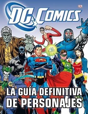GUIA DEFINITIVA DE PERSONAJES DE DC COMICS, LA | 9788448008932 | SNIDER, BRANDON T. | Llibreria Drac - Librería de Olot | Comprar libros en catalán y castellano online