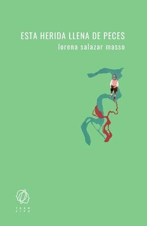 ESTA HERIDA LLENA DE PECES | 9788412198096 | SALAZAR MASSO, LORENA | Llibreria Drac - Llibreria d'Olot | Comprar llibres en català i castellà online