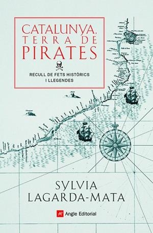 CATALUNYA, TERRA DE PIRATES | 9788418197772 | LAGARDA-MATA, SYLVIA | Llibreria Drac - Llibreria d'Olot | Comprar llibres en català i castellà online