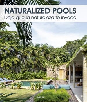 NATURALIZED POOLS. DEJA QUE LA NATURALEZA TE INVADA | 9788417557362 | MAGRINYÀ, ORIOL; GARGALLO, BÁRBARA  | Llibreria Drac - Llibreria d'Olot | Comprar llibres en català i castellà online