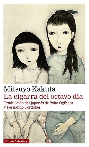 CIGARRA DEL OCTAVO DÍA, LA  | 9788418807244 | KAKUTA, MITSUYO | Llibreria Drac - Librería de Olot | Comprar libros en catalán y castellano online