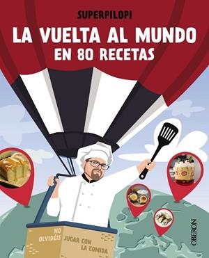 VUELTA AL MUNDO EN 80 RECETAS, LA | 9788441544178 | SUPERPILOPI | Llibreria Drac - Llibreria d'Olot | Comprar llibres en català i castellà online