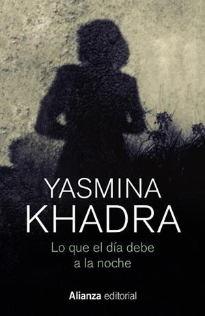 QUE EL DÍA DEBE A LA NOCHE, LO | 9788413623979 | KHADRA, YASMINA | Llibreria Drac - Librería de Olot | Comprar libros en catalán y castellano online