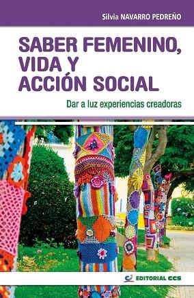 SABER FEMENINO, VIDA Y ACCIÓN SOCIAL | 9788490234075 | NAVARRO PEDREÑO, SILVIA | Llibreria Drac - Librería de Olot | Comprar libros en catalán y castellano online