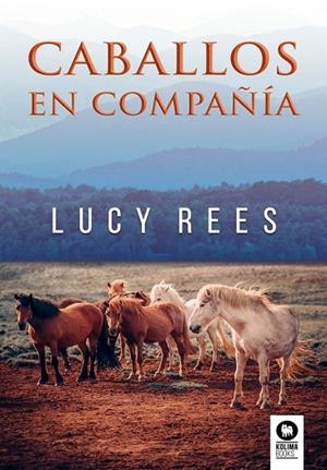 CABALLOS EN COMPAÑÍA | 9788417566753 | REES, LUCY | Llibreria Drac - Llibreria d'Olot | Comprar llibres en català i castellà online