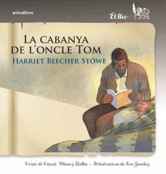 CABANYA DE L'ONCLE TOM, LA | 9788418592140 | STOWE, HARRIET BEECHER | Llibreria Drac - Librería de Olot | Comprar libros en catalán y castellano online