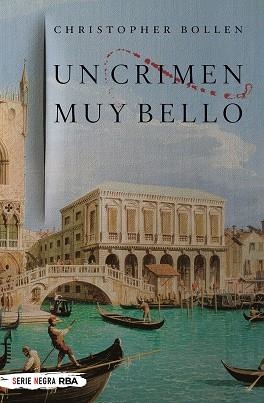 UN CRIMEN MUY BELLO | 9788491876847 | BOLLEN, CHRISTOPHER | Llibreria Drac - Librería de Olot | Comprar libros en catalán y castellano online