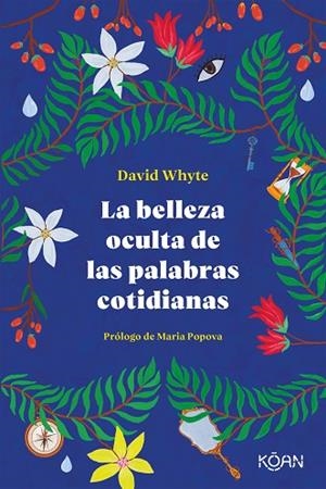 BELLEZA OCULTA DE LAS PALABRAS COTIDIANAS, LA | 9788418223303 | WHYTE, DAVID | Llibreria Drac - Llibreria d'Olot | Comprar llibres en català i castellà online