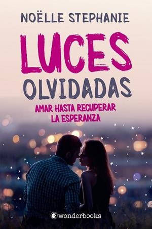 LUCES OLVIDADAS | 9788418509087 | STEPHANIE, NOËLLE | Llibreria Drac - Librería de Olot | Comprar libros en catalán y castellano online