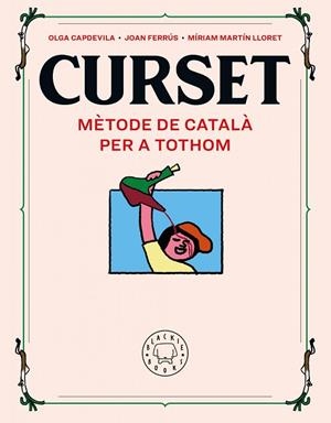 CURSET. MÈTODE DE CATALÀ PER A TOTHOM (NOVA EDICIÓ) | 9788418733109 | FERRÚS, JOAN; MARTIN, MÍRIAM | Llibreria Drac - Llibreria d'Olot | Comprar llibres en català i castellà online