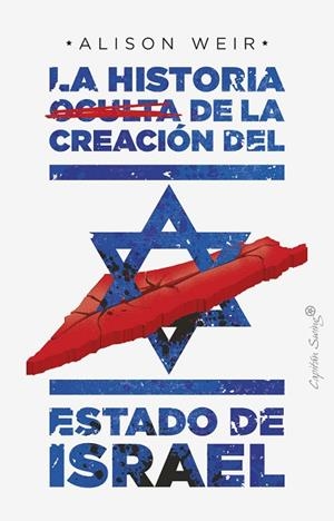 HISTORIA OCULTA DE LA CREACIÓN DEL ESTADO DE ISRAEL, LA | 9788412351484 | WEIR, ALISON | Llibreria Drac - Librería de Olot | Comprar libros en catalán y castellano online