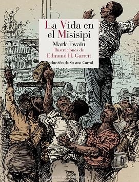 VIDA EN EL MISISIPI, LA  | 9788418141454 | TWAIN, MARK | Llibreria Drac - Llibreria d'Olot | Comprar llibres en català i castellà online