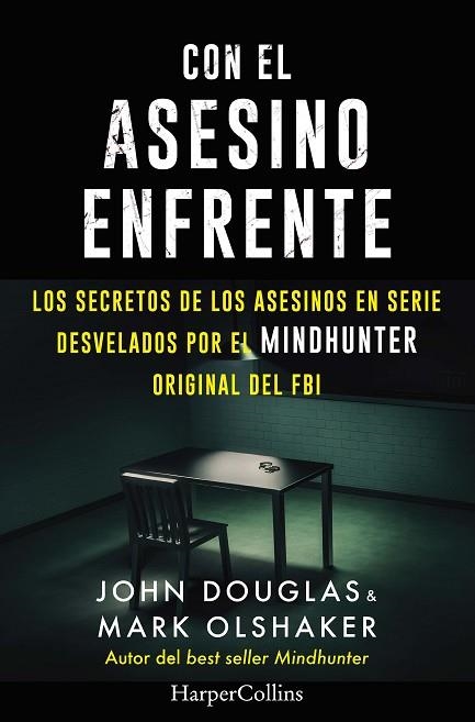 CON EL ASESINO ENFRENTE | 9788491396321 | DOUGLAS, JOHN; MARK, OLSHAKER | Llibreria Drac - Librería de Olot | Comprar libros en catalán y castellano online