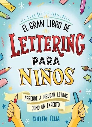 GRAN LIBRO DE LETTERING PARA NIÑOS, EL | 9788418054044 | ECIJA, HELENA | Llibreria Drac - Librería de Olot | Comprar libros en catalán y castellano online