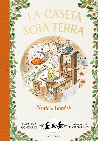 NOTÍCIA BOMBA! (LA CASETA SOTA TERRA 5) | 9788417921248 | GÓNZALEZ VILAR, CATALINA | Llibreria Drac - Librería de Olot | Comprar libros en catalán y castellano online