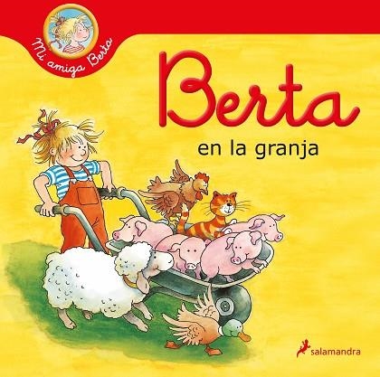 BERTA EN LA GRANJA (MI AMIGA BERTA) | 9788418637261 | SCHNEIDER, LIANE | Llibreria Drac - Librería de Olot | Comprar libros en catalán y castellano online