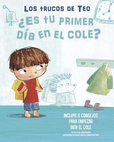 ES TU PRIMER DÍA EN EL COLE? (LOS TRUCOS DE TEO) | 9788448856823 | PIRODDI, CHIARA; NUCCIO, FEDERICA; VOTTERO, ROBERTA | Llibreria Drac - Librería de Olot | Comprar libros en catalán y castellano online