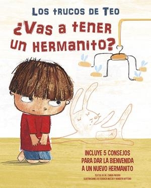 VAS A TENER UN HERMANITO? (LOS TRUCOS DE TEO) | 9788448856847 | PIRODDI, CHIARA; NUCCIO, FEDERICA; VOTTERO, ROBERTA | Llibreria Drac - Llibreria d'Olot | Comprar llibres en català i castellà online