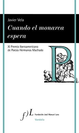 CUANDO EL MONARCA ESPERA | 9788417453725 | VELA, JAVIER | Llibreria Drac - Llibreria d'Olot | Comprar llibres en català i castellà online