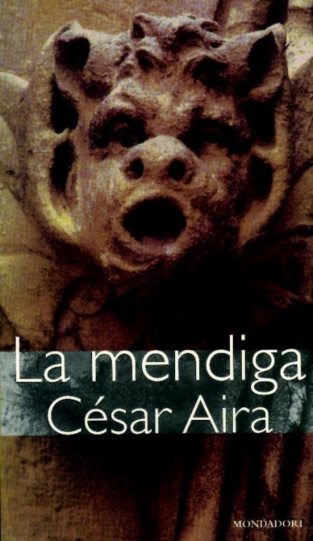 MENDIGA, LA | 9788439703310 | AIRA, CESAR | Llibreria Drac - Llibreria d'Olot | Comprar llibres en català i castellà online