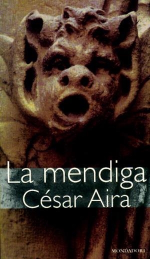 MENDIGA, LA | 9788439703310 | AIRA, CESAR | Llibreria Drac - Llibreria d'Olot | Comprar llibres en català i castellà online