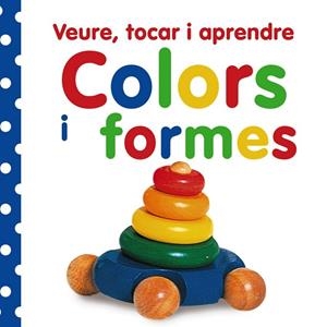VEURE TOCAR I APRENDRE COLORS I FORMES | 9788499061047 | VVAA | Llibreria Drac - Llibreria d'Olot | Comprar llibres en català i castellà online