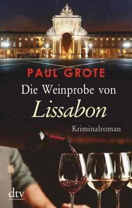 DIE WEINPROBE VON LISSABON | 9783423219365 | GROTE, PAUL | Llibreria Drac - Librería de Olot | Comprar libros en catalán y castellano online