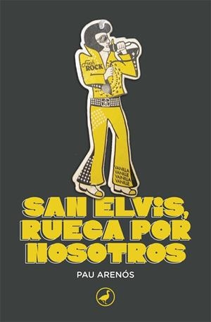 SAN ELVIS RUEGA POR NOSOTROS | 9788418059858 | ARENÓS, PAU | Llibreria Drac - Librería de Olot | Comprar libros en catalán y castellano online