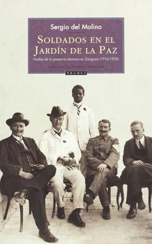 SOLDADOS EN EL JARDÍN DE LA PAZ | 9788496793217 | MOLINO, SERGIO DEL | Llibreria Drac - Llibreria d'Olot | Comprar llibres en català i castellà online