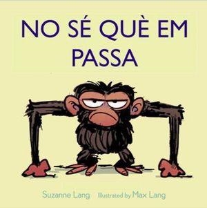 NO SE QUE EM PASSA | 9788415315971 | LANG, MAX;  LANG, SUZANNE | Llibreria Drac - Librería de Olot | Comprar libros en catalán y castellano online