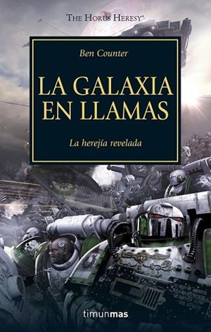 THE HORUS HERESY Nº 03/54 LA GALAXIA EN LLAMAS | 9788445003114 | COUNTER, BEN | Llibreria Drac - Librería de Olot | Comprar libros en catalán y castellano online