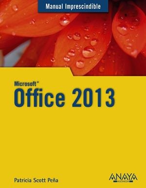 OFFICE 2013 | 9788441534179 | SCOTT, PATRICIA | Llibreria Drac - Librería de Olot | Comprar libros en catalán y castellano online