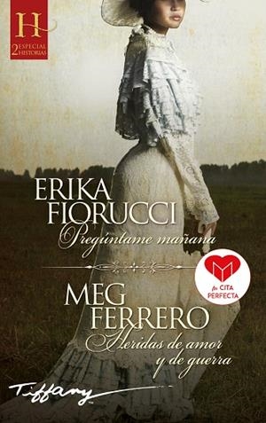PREGÚNTAME MAÑANA; HERIDAS DE AMOR Y DE GUERRA | 9788413759333 | FIORUCCI, ERIKA/FERRERO, MEG | Llibreria Drac - Librería de Olot | Comprar libros en catalán y castellano online
