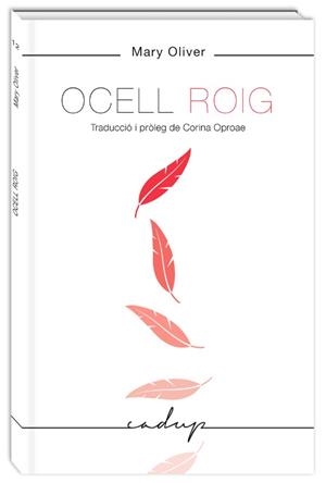 OCELL ROIG | 9788494840708 | OLIVER, MARY | Llibreria Drac - Llibreria d'Olot | Comprar llibres en català i castellà online