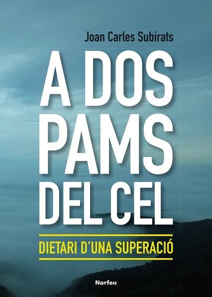 A DOS PAMS DEL CEL | 9788418096150 | SUBIRATS, JOAN CARLES | Llibreria Drac - Librería de Olot | Comprar libros en catalán y castellano online