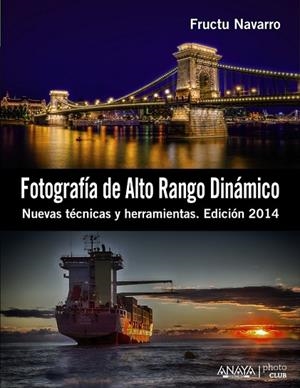 FOTOGRAFIA DE ALTO RANGO DINAMICO | 9788441533745 | NAVARRO, FRUCTUOSO | Llibreria Drac - Librería de Olot | Comprar libros en catalán y castellano online