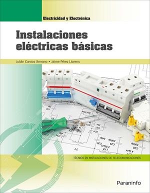 INSTALACIONES ELÉCTRICAS BÁSICAS | 9788428340052 | CANTOS SERRANO, JULIÁN; PÉREZ LLORENS, JAIME | Llibreria Drac - Librería de Olot | Comprar libros en catalán y castellano online