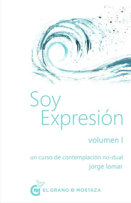 SOY EXPRESIÓN | 9788412249866 | LOMAR, JORGE | Llibreria Drac - Llibreria d'Olot | Comprar llibres en català i castellà online