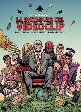 DICTADURA DEL VIDEOCLIP, LA | 9788416288557 | ILLESCAS, JON E. | Llibreria Drac - Librería de Olot | Comprar libros en catalán y castellano online