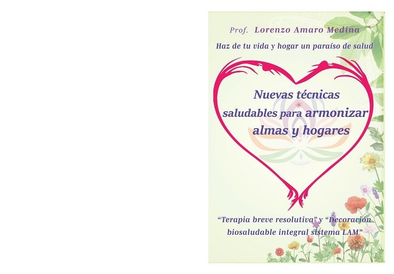 NUEVAS TÉCNICAS SALUDABLES PARA ARMONIZAR ALMAS Y HOGARES | 9788412272338 | AMARO MEDINA, LORENZO | Llibreria Drac - Llibreria d'Olot | Comprar llibres en català i castellà online