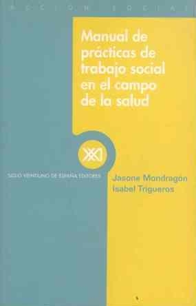 MANUAL DE PRACTICAS DE TRABAJO SOCIALS EN EL CAMPO DE LA SAL | 9788432310041 | MONDRAGON, JASONE | Llibreria Drac - Llibreria d'Olot | Comprar llibres en català i castellà online