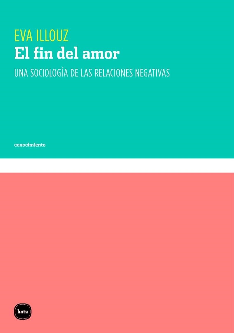 FIN DEL AMOR, EL | 9788415917465 | ILLOUZ, EVA | Llibreria Drac - Librería de Olot | Comprar libros en catalán y castellano online