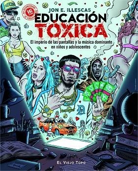 EDUCACIÓN TÓXICA | 9788417700355 | ILLESCAS MARTÍNEZ, JON E. | Llibreria Drac - Librería de Olot | Comprar libros en catalán y castellano online