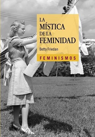 MÍSTICA DE LA FEMINIDAD, LA | 9788437636047 | FRIEDAN, BETTY | Llibreria Drac - Llibreria d'Olot | Comprar llibres en català i castellà online
