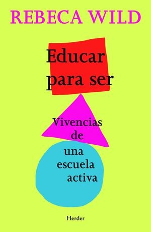 EDUCAR PARA SER | 9788425428463 | WILD, REBECA | Llibreria Drac - Llibreria d'Olot | Comprar llibres en català i castellà online