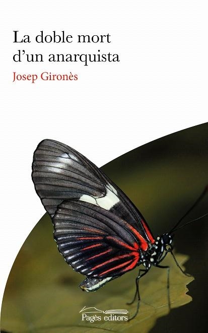 DOBLE MORT D'UN ANARQUISTA, LA | 9788413032450 | GIRONÈS, JOSEP | Llibreria Drac - Librería de Olot | Comprar libros en catalán y castellano online