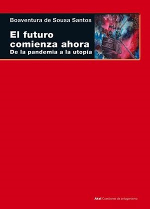 FUTURO COMIENZA AHORA, EL | 9788446049760 | DE SOUSA SANTOS, BOAVENTURA | Llibreria Drac - Librería de Olot | Comprar libros en catalán y castellano online