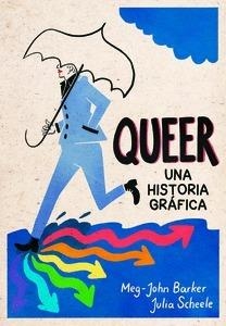 QUEER: UNA HISTORIA GRÁFICA | 9788415373537 | BARKER, MEG-JOHN | Llibreria Drac - Librería de Olot | Comprar libros en catalán y castellano online