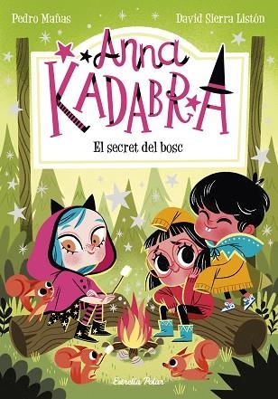 SECRET DEL BOSC, EL (ANNA KADABRA 7) | 9788413890302 | MAÑAS, PEDRO | Llibreria Drac - Llibreria d'Olot | Comprar llibres en català i castellà online
